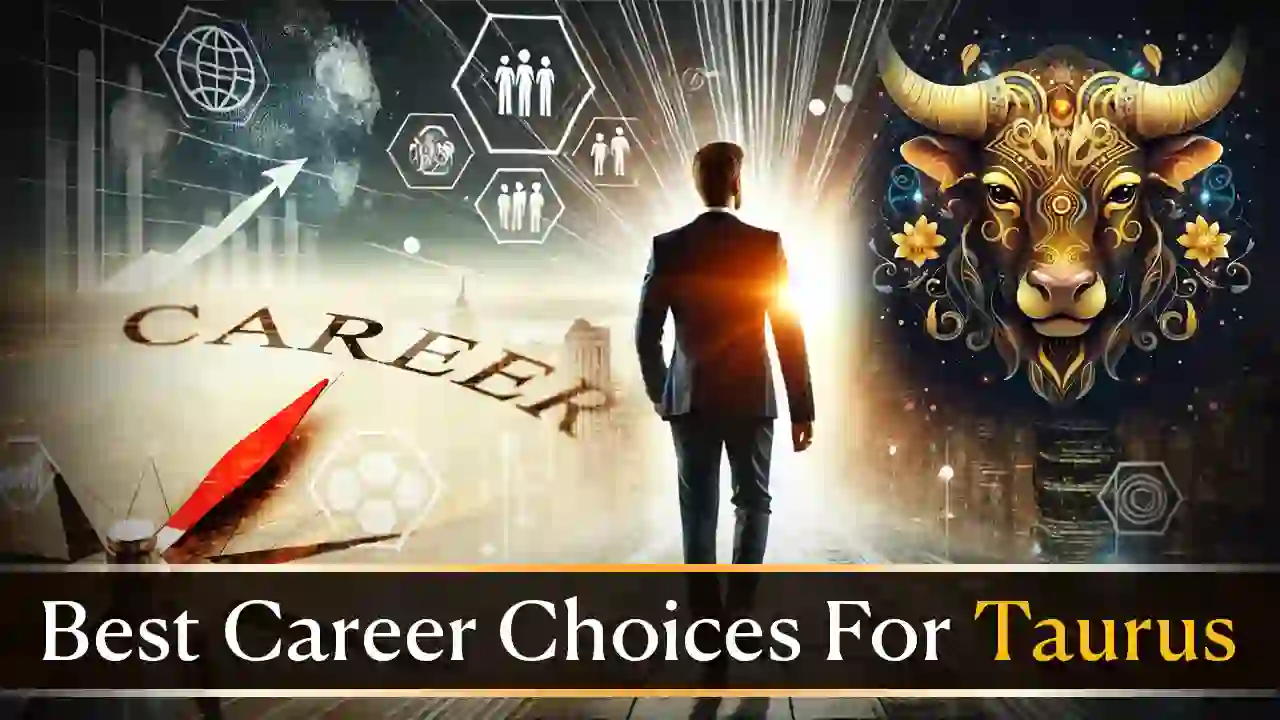 Best Career Choices for Taurus